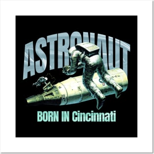 Astronaut Born In  Cincinnati Posters and Art